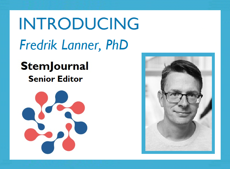 Introducing Fredrik Lanner as new Senior Editor of StemJournal